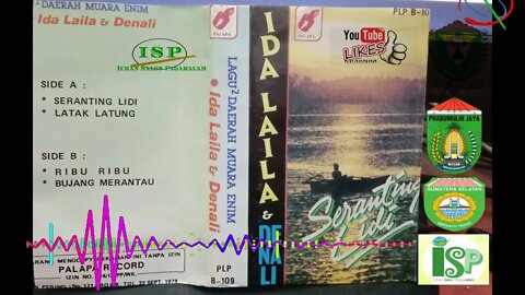 DENALI & IDA LAILA - ALBUM SERANTING LIDI - DAERAH MUARA ENIM & PRABUMULIH. Batanghari Sembilan