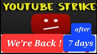 RECOVERING FROM a YOUTUBE CHANNEL STRIKE - AFTER 7 DAYS WE ARE BACK!