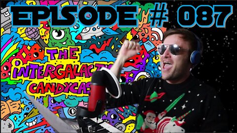 The Kingdom of Ear | The Intergalactic Candycast - Episode #087