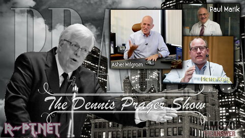 Dennis Prager Interviews M.D.'s: Marik, Kory; and Ph.D. Milgrom