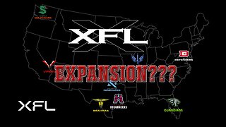 XFL NOW | XFL EXPANSION???