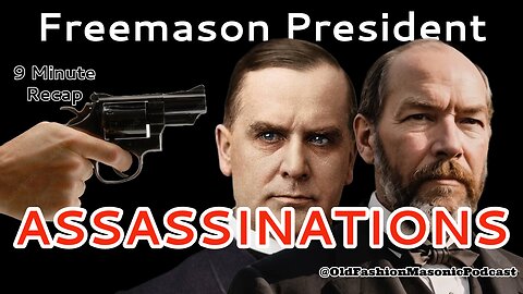 Freemason Presidential Assassination and Masonic Assassination Attempts of Presidents - S2 E83a