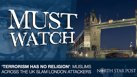 Muslims Across The UK Slam London Attackers