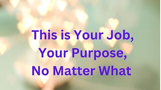This is Your Job, Your Purpose, No Matter What ∞The 9D Arcturian Council Channeled ~ Daniel Scranton