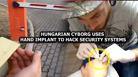 Hungarian Cyborg Uses Hand Implant to Hack Security Systems