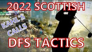 2022 Scottish DFS Tactics