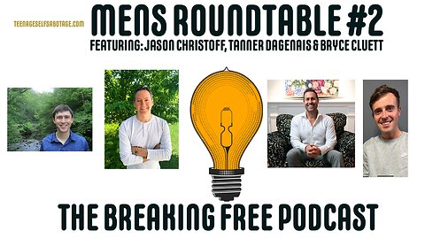 Mens Roundtable #2 Featuring: Jason Christoff, Tanner Dagenais & Bryce Cluett.