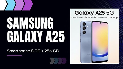 Introducing the Samsung Galaxy A25 5G