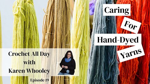 CROCHET ALL DAY with Karen Whooley - Episode 19