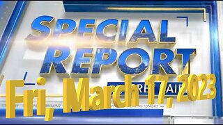 Special Report 03-17-2023