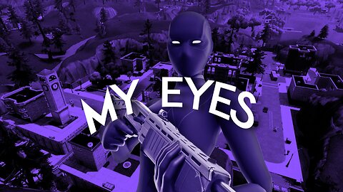 fortnite montage (my eyes)