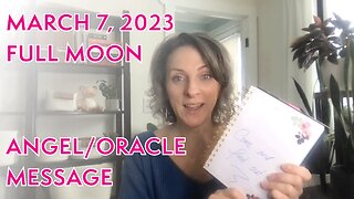 March 7, 2023 Full Moon Angel/Oracle Message