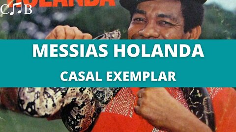 Messias Holanda - Casal Exemplar