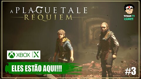A Plague Tale Requiem(Gameplay Xbox Series X)#3 - Eles Estão Aqui!!
