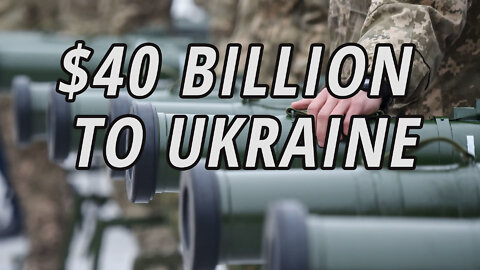 Biden signs $40 billion aid package for Ukraine