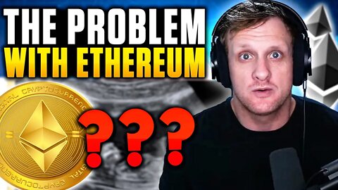 The Problem With Ethereum