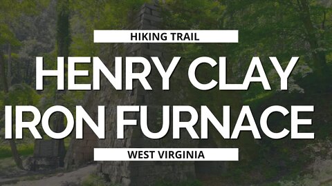 Henry Clay Iron Furnace Hike - Coopers Rock State Forest