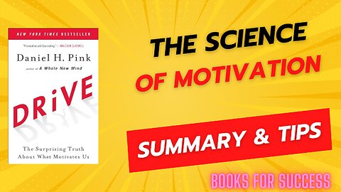 "The Science of Motivation: Exploring 'Drive' with Daniel H. Pink" | Book Summary