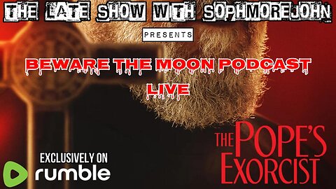 The Late Show With sophmorejohn Presents - Beware the Moon Podcast Live