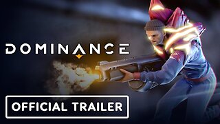 Dominance - Official Gameplay Trailer