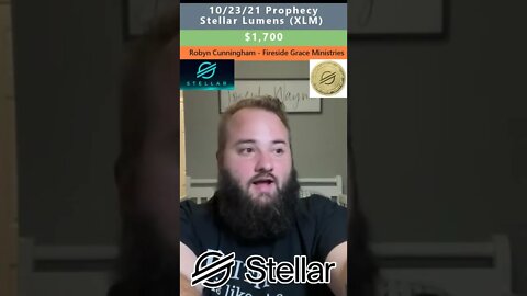 $1,700 Stellar XLM prophecy - Robyn Cunningham 10/23/21