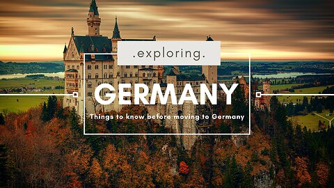 Essential Insights to Consider Before Relocating to Germany