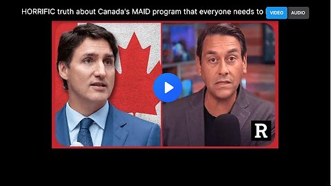 HORRIFIC truth about Canada's MAID program that everyone needs to know _ Redacted News