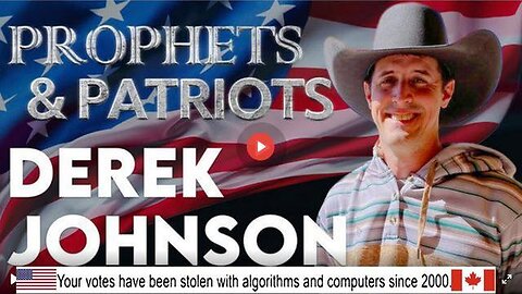 DEREK JOHNSON: SHOCKING EXPOSURES SURFACING NOW - IT'S ALL AN ACT! PROPHETS & PATRIOTS