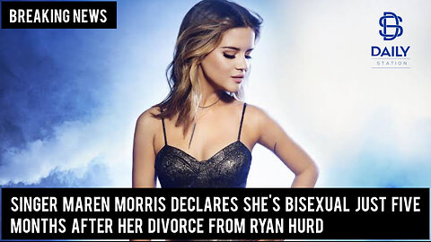 Singer Maren Morris declares she's bisexual after her divorce from Ryan Hurd|Breaking|