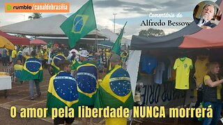 NOSSO amor pela liberdade NUNCA morrerá!