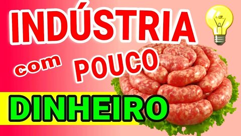 03 Pequenas Indústrias Para Montar Com Pouco Dinheiro | NEGÓCIO LUCRATIVO