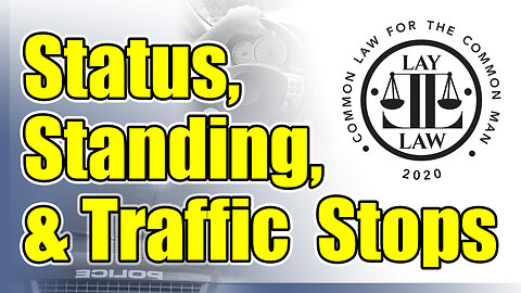 Status, Standing & Traffic Stops