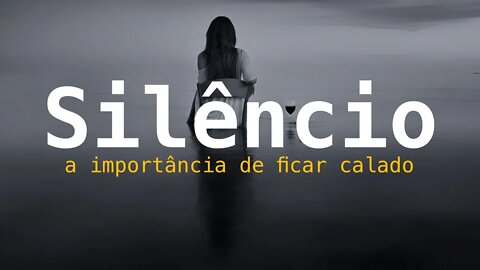 FAÇA O TRABALHO CALADO - TRABALHE EM SILÊNCIO | Aprenda a FECHAR a BOCA!