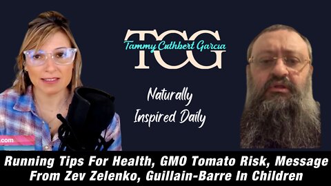 Running Tips For Health, GMO Tomato Risk, Message From Dr. Zev Zelenko, Guillain-Barre In Children
