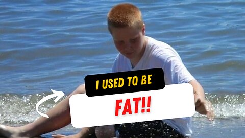 I USED TO BE FAT!!