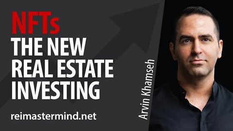 NFTs The New Real Estate Investing with Arvin Khamseh