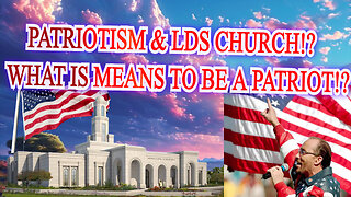 PATRIOTISM/LDS/MEANING. Podcast10 Episode7