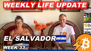 Week 33 - Life in El Salvador with Nicki & James, Bitcoin Lightning El Salvador News