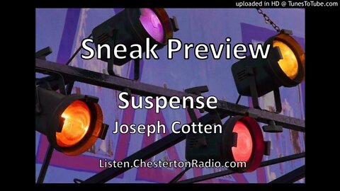Sneak Preview - Suspense - Joseph Cotten