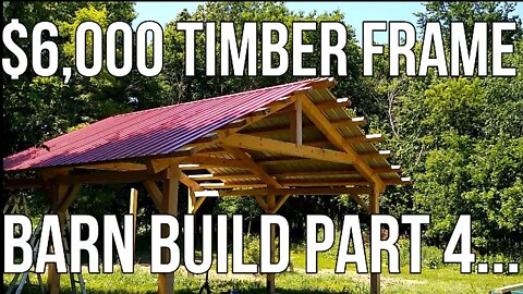 $6,000 Timber Frame Barn Part 4 U brackets, and Posts.