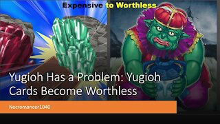 Yugioh Has a Problem: Yugioh Cards Become Worthless