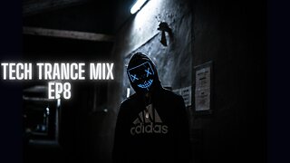 TECH TRANCE MIX - EP8