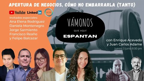 Próximo episodio: Vámonos que aquí espantan: Apertura de negocios, Cómo NO Embarrarla (tanto)