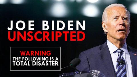 Biden Unscripted