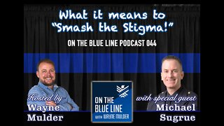 What it means to Smash the Stigma with Sgt. Michael Sugrue- Ret. | THE INTERVIEW ROOM | Episode 044