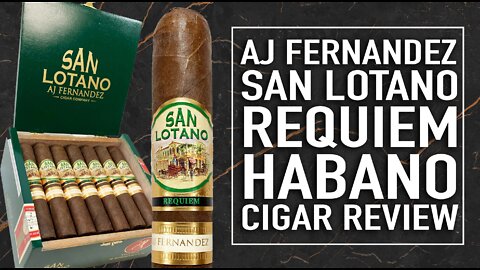 AJ Fernandez San Lotano Requiem Habano Cigar Review