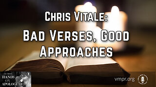 02 Jun 23, Hands on Apologetics: Bad Verses, Good Approaches