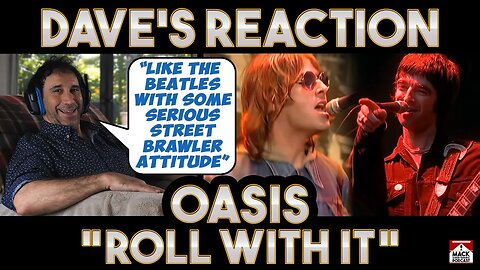 Dave's Reaction: Oasis — Roll With It [Yes, *that* version]