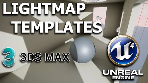 3DS Max to Unreal Engine 4 - Lightmap Templates (2019)