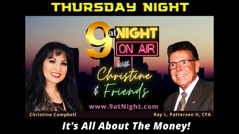 03-3-22 9atNight - Christine & Ray L. Patterson II, CFA - OFFENSE & DEFENSE W/CURRENCY